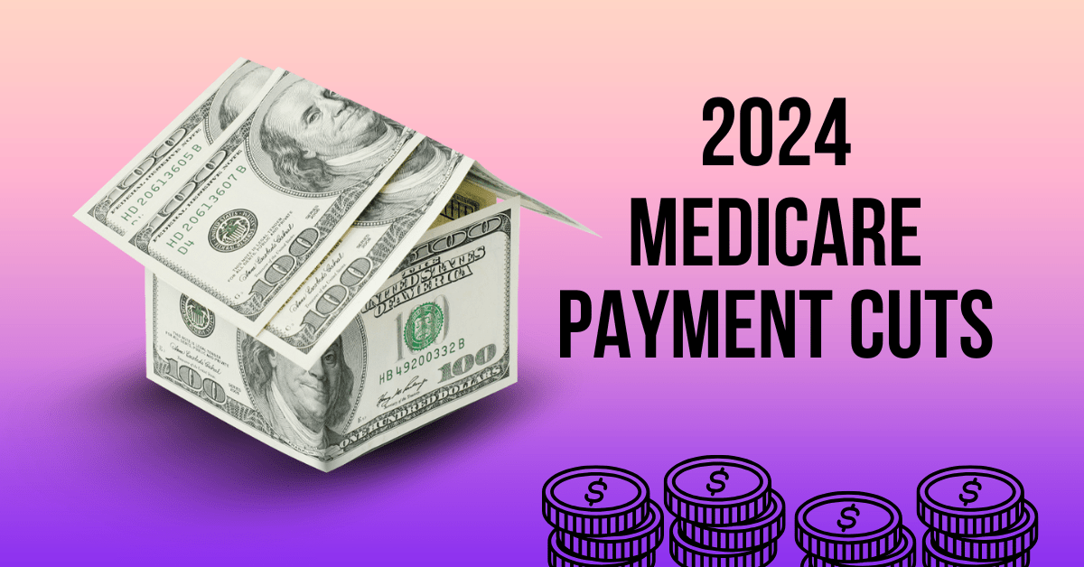 Congress Reduces 2024 Medicare Payment Cuts PT Billing Services 2024 Medicare Payment Cuts Graphic